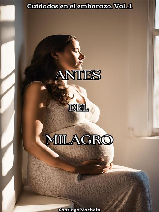 Title details for Antes del milagro by Santiago Machain - Available